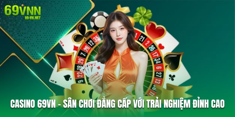  Sân Chơi Đẳng Cấp Với Trải Nghiệm Đỉnh Cao