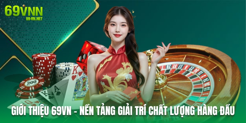 Giới thiệu về 69VN- Nền tảng game trực tuyến nổi bật